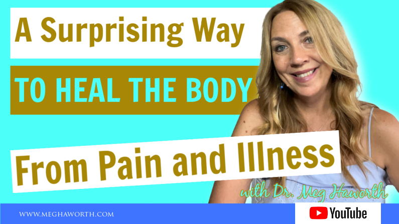 A Surprising Way to Heal Your Body From Pain and Illness