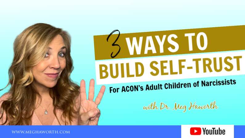 3 Ways To Build Self Trust for Adult Children of Narcissists